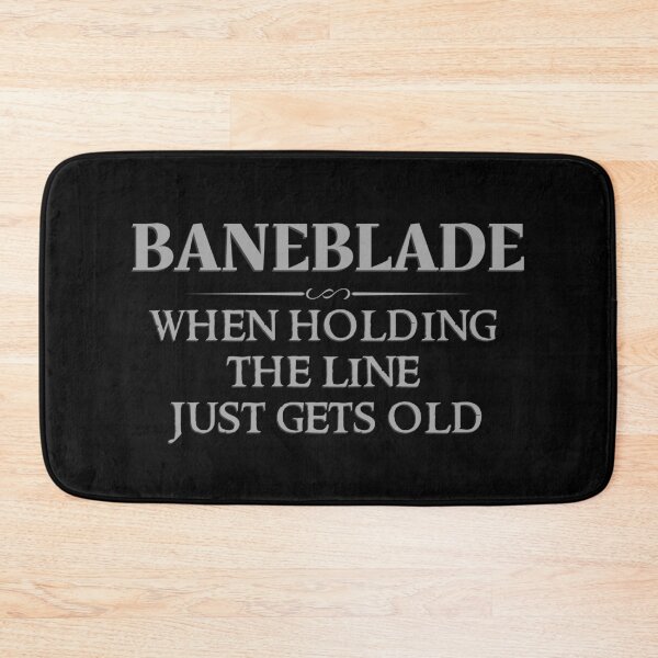 Item preview, Baneblade - When Holding The Line Just Gets Old designed and sold by ToplineDesigns.