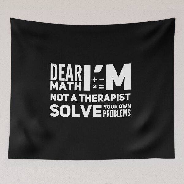 Artikelvorschau, Liebe Mathe, ich bin kein Therapeut. Löse deine eigenen Probleme entworfen und verkauft von suver.