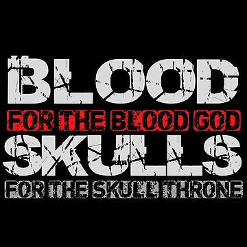 Artwork thumbnail, Blood For The Blood God, Skulls For The Skull Throne Print by ToplineDesigns