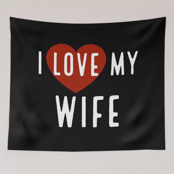 Item preview, I LOVE MY WIFE  designed and sold by LiniShop.