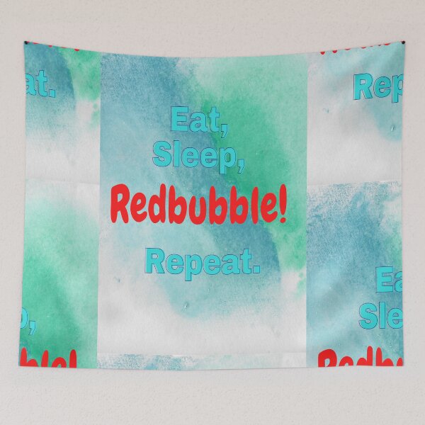 Item preview, Eat, Sleep, Redbubble, repeat.  designed and sold by Mr7Williams.