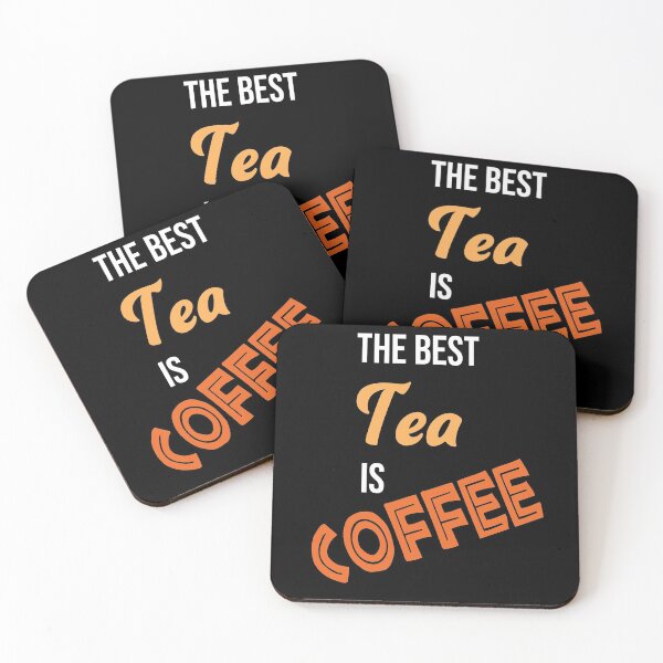 Item preview, The best tea is coffee designed and sold by StencilMyst ..