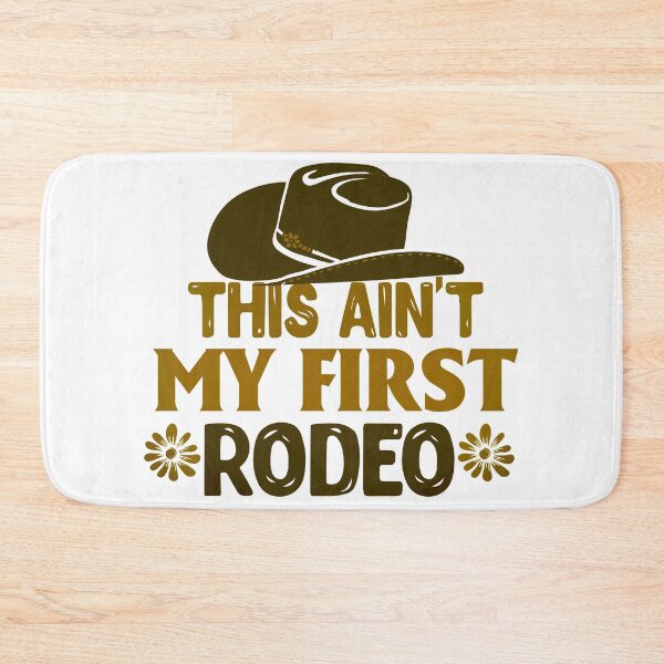 Item preview, THIS AIN'T MY FIRST RODEO designed and sold by wildwhimsical.