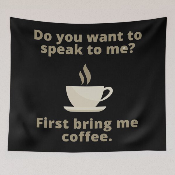 Item preview, Do you want to speak to me? Bring coffee.  designed and sold by latiadesigns.