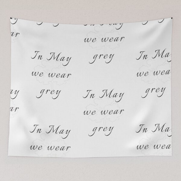 Item preview, In May We Wear Grey designed and sold by SportyDogShop.
