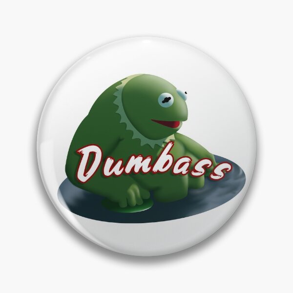 Item preview, Kerm Dumbass designed and sold by HotJoseph.