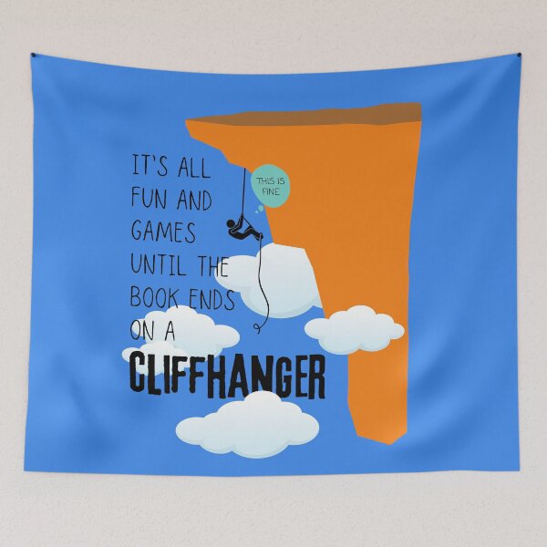 Item preview, It's All Fun and Games Until the Book Ends on a Cliffhanger designed and sold by YANovelDesigns.