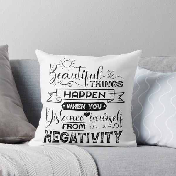 Item preview, Beautiful things happen when you distance yourself from negativity. designed and sold by Beefytee.