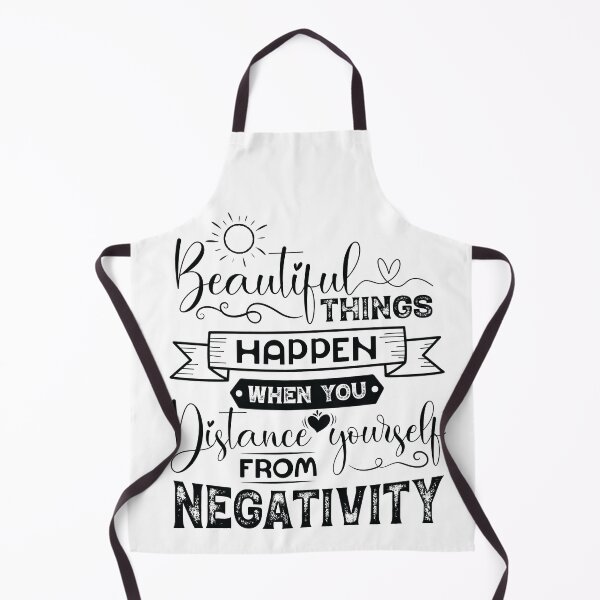 Item preview, Beautiful things happen when you distance yourself from negativity. designed and sold by Beefytee.