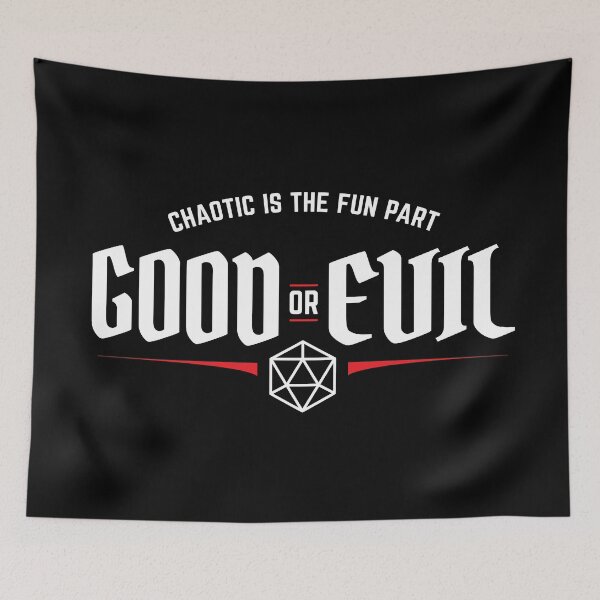 Item preview, Good or Evil Chaos is The Fun Part DnD Alignment designed and sold by DnlDesigns.