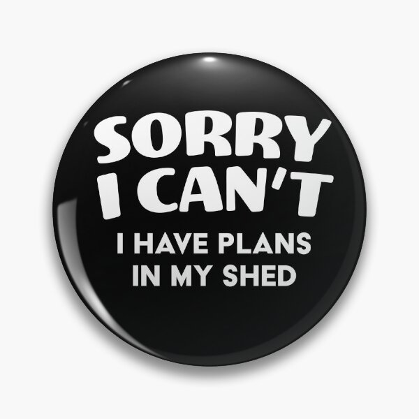 Item preview, Funny I have plans in my shed designed and sold by RoguePixel.