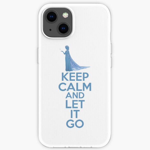 Keep Calm and Let It Go iPhone Soft Case