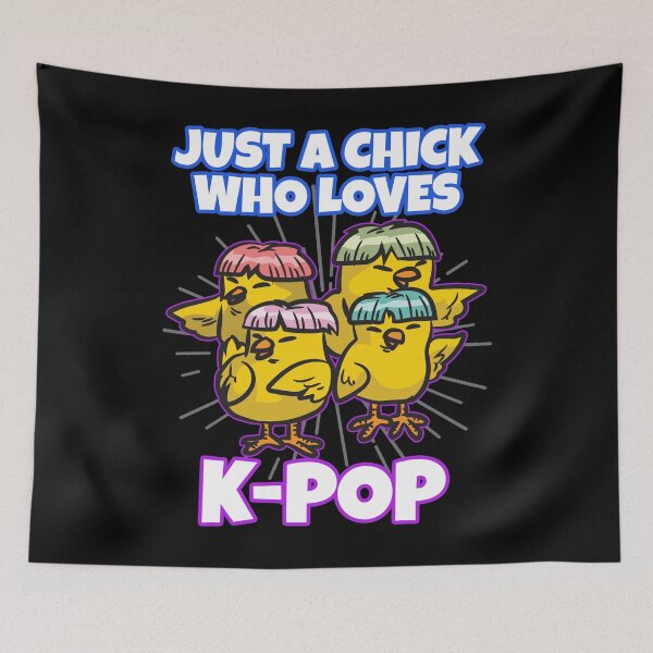 Item preview, Just A Chick Who Loves K-Pop designed and sold by Moonpie90.