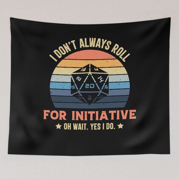 Item preview, I Don't Always Roll For Initiative Oh Wait Yes I Do Retro Vintage designed and sold by RedQuality.
