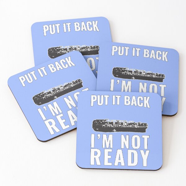 Item preview, Put it back. i'm not ready designed and sold by Feline Rockstars.
