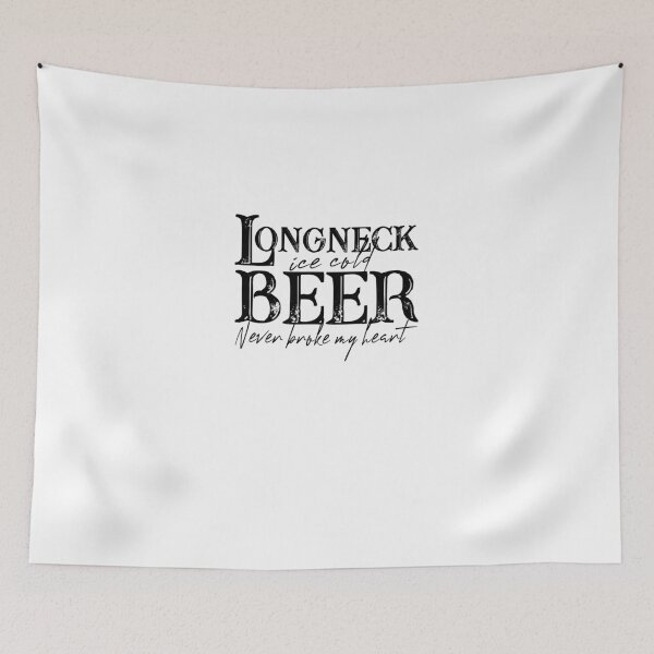 Item preview, Longneck Ice Cold Beer Never Broke My Heart designed and sold by ellen22waters.