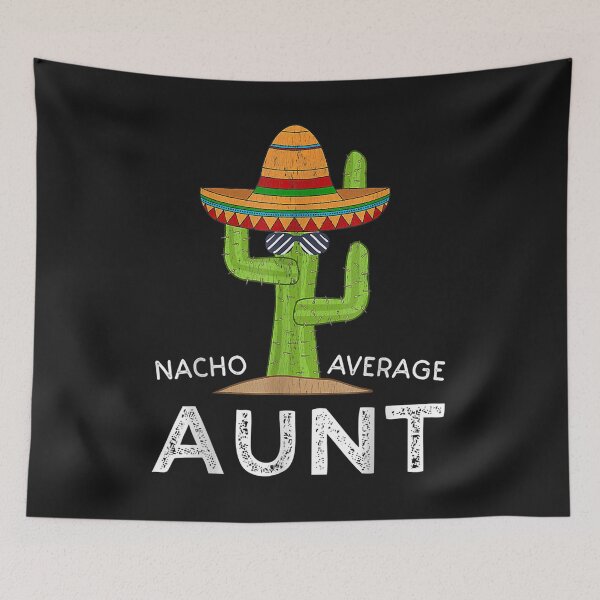 Item preview, Aunt Humor Gifts _ Funny Saying Nacho Average Aunt T-Shirt designed and sold by Lukifo-Tender.