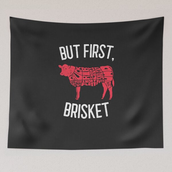 Item preview, But First Brisket BBQ Gift designed and sold by EricJP.