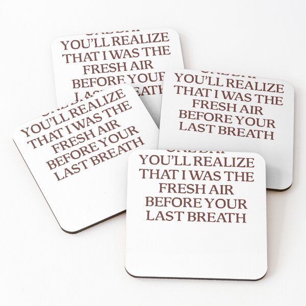 Item preview, One Day You'll Realize That I Was The Fresh Air Before Your Last Breath designed and sold by ellen22waters.