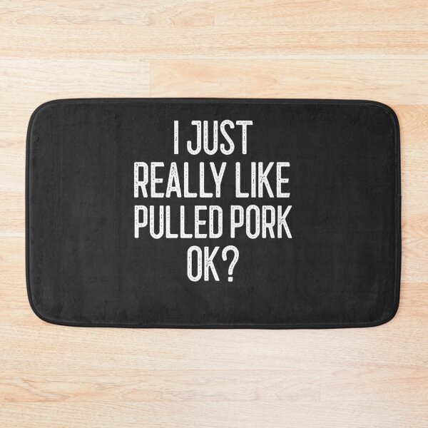 Item preview, I Just Really Like Pulled Pork Ok BBQ Gift designed and sold by EricJP.