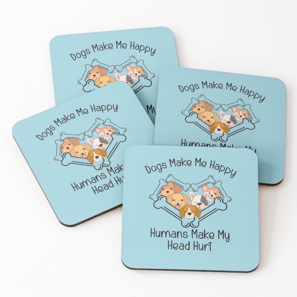 Item preview, Dogs Make Me Happy Humans Make My Head Hurt designed and sold by azmndesigns.