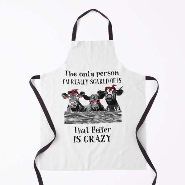 Item preview, The Only Person I'm Really Scared Of Is That Heifer Is Crazy designed and sold by jason22jenks.