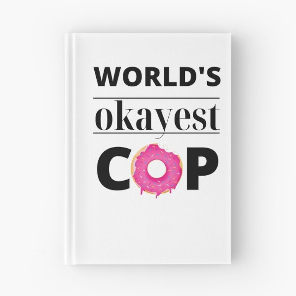 Item preview, Worlds okayest Cop designed and sold by HomerNixon.