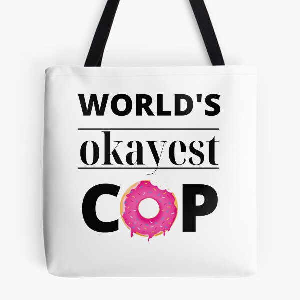 Item preview, Worlds okayest Cop designed and sold by HomerNixon.