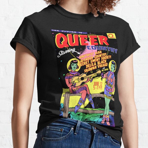 The Future is... Queer Country (Space Cowgirls Edition) Classic T-Shirt