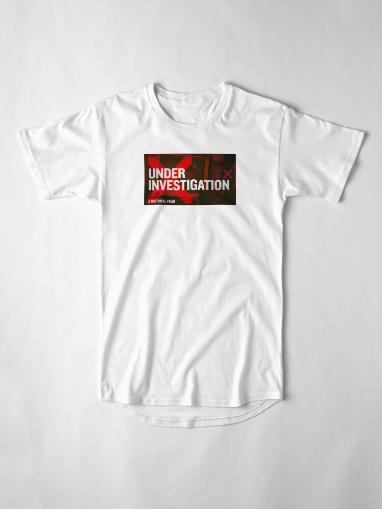 Alternate view of A Rational Fear satirical podcast "Under Investigation" Long T-Shirt
