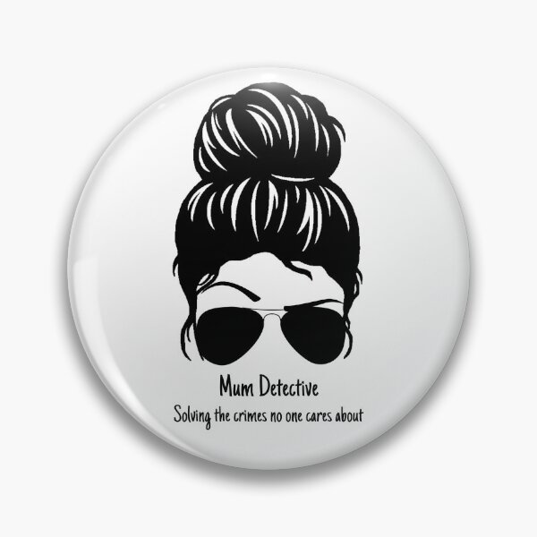 Item preview, Mum Detective designed and sold by hayleyrolfe.