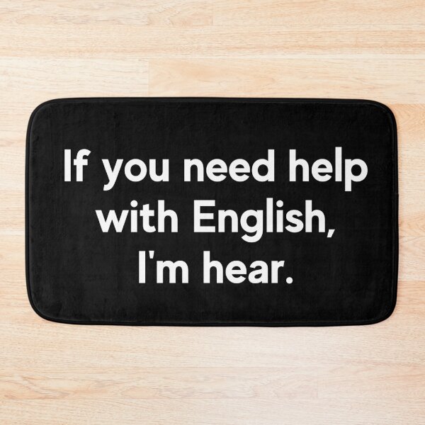 Item preview, If You Need Help With English, I'm Hear designed and sold by Legit Hooligan.