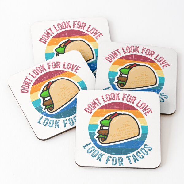 Item preview, don't look for love look for tacos designed and sold by Style2Vie.