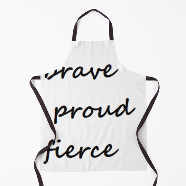 Item preview, Brave Proud Fierce designed and sold by kbsreality.