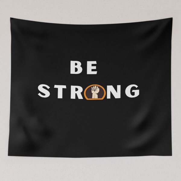 Item preview, Be Strong designed and sold by DigitalNobleman.