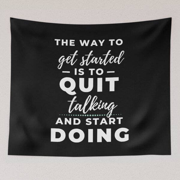 Item preview, The way to get started is to quit talking and start doing- white text designed and sold by EvaWolf.