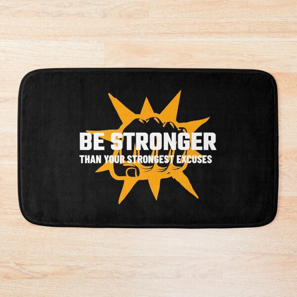 Item preview, Be Stronger Than Your Strongest Excuses designed and sold by YOYOCollection.