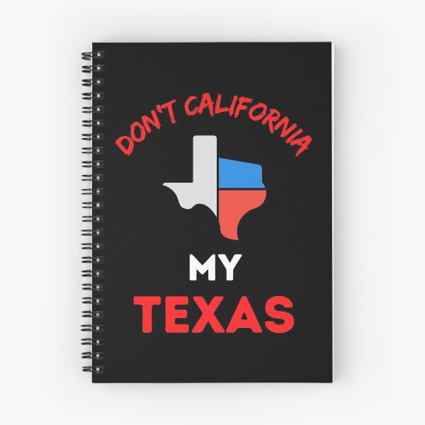 Item preview, Don't California My Texas   designed and sold by WoodburyLake.