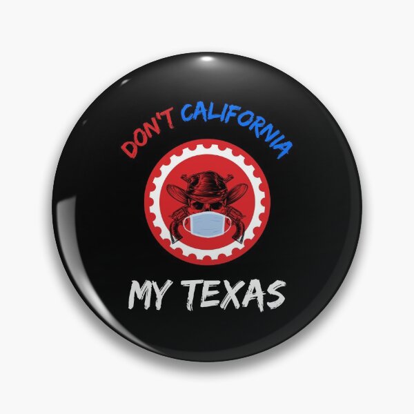 Item preview, Don't California My Texas   designed and sold by WoodburyLake.