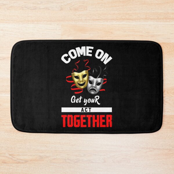 Item preview, Come on get your act together designed and sold by glitchman2.