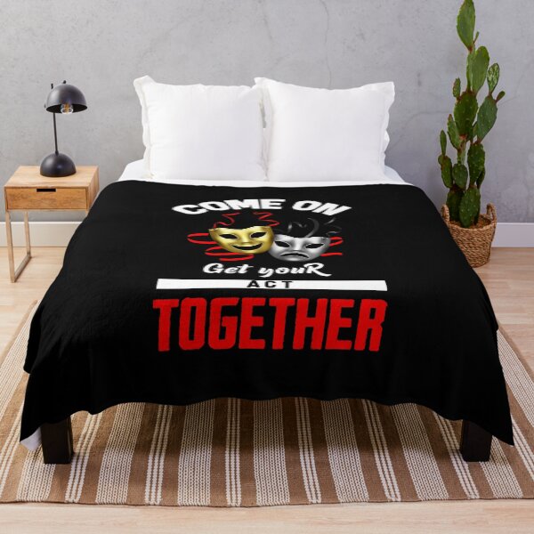 Item preview, Come on get your act together designed and sold by glitchman2.