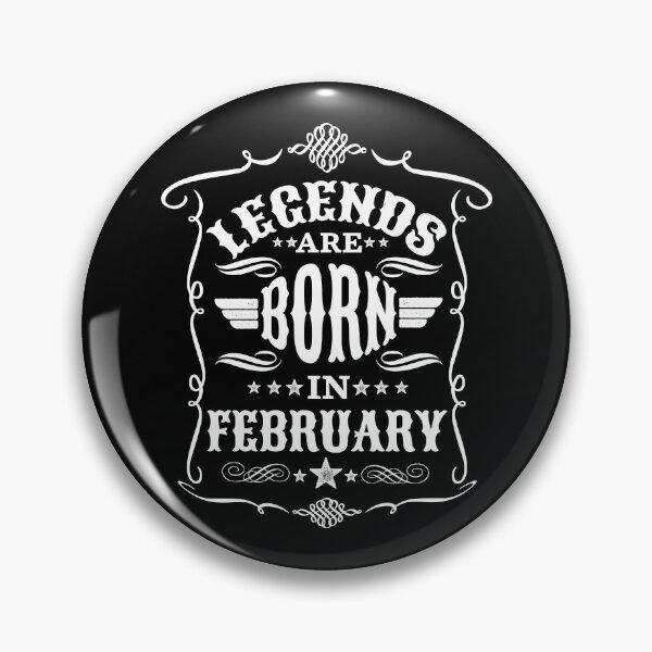 Item preview, Legend Are Born In February designed and sold by trekker63.
