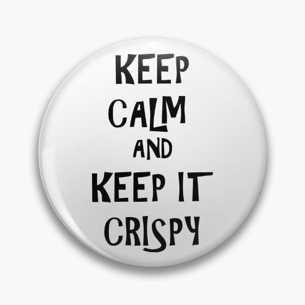 Item preview, Keep calm and Keep it crispy designed and sold by AEGF.