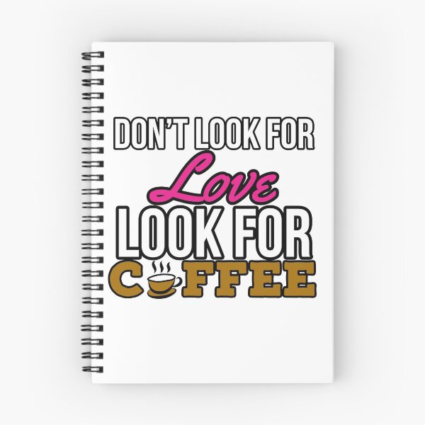 Item preview, Don't Look For Love Look For Coffee v3 by niiyooon  designed and sold by Niiyoon's Designs.