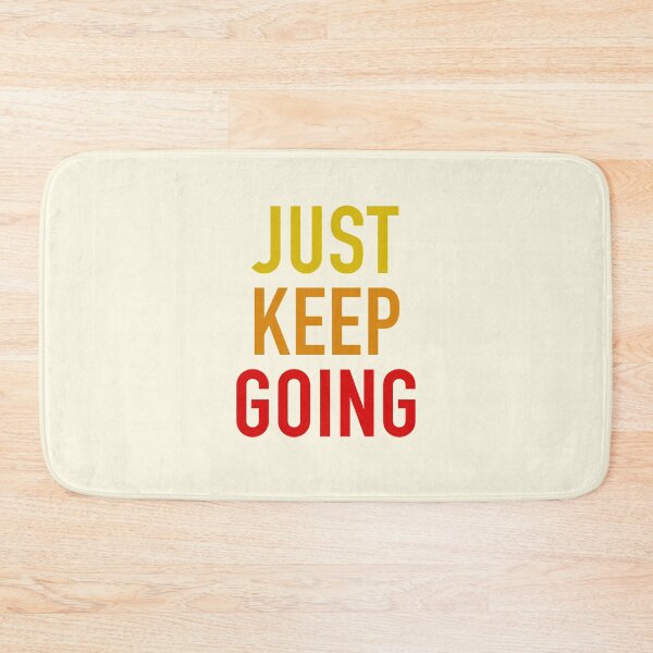 Item preview, Just Keep Going designed and sold by corbrand.