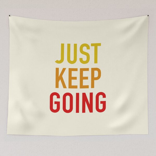 Item preview, Just Keep Going designed and sold by corbrand.