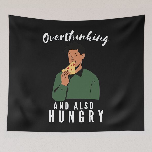 Item preview, Funny Busy Overthinking and also Hungry- White text- Man Version designed and sold by EvaWolf.
