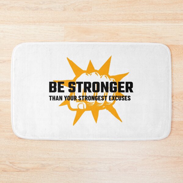 Item preview, Be Stronger Than Your Strongest Excuses designed and sold by YOYOCollection.