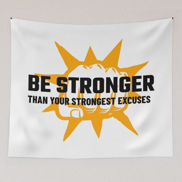 Item preview, Be Stronger Than Your Strongest Excuses designed and sold by YOYOCollection.