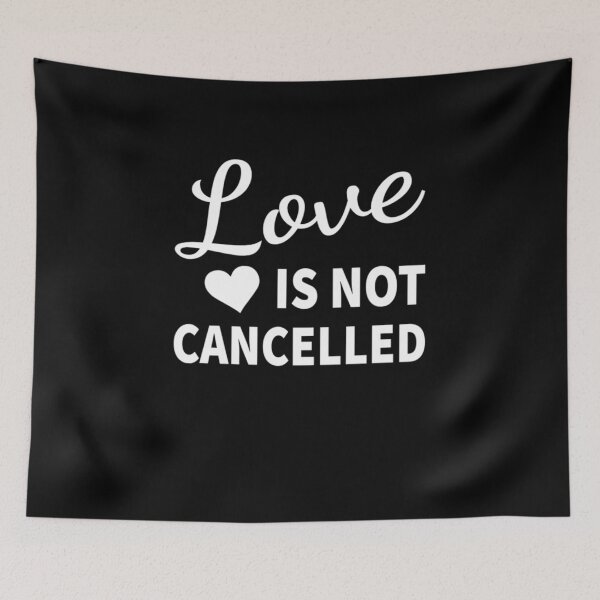 Item preview, Love Is Not Cancelled  designed and sold by stst9002.